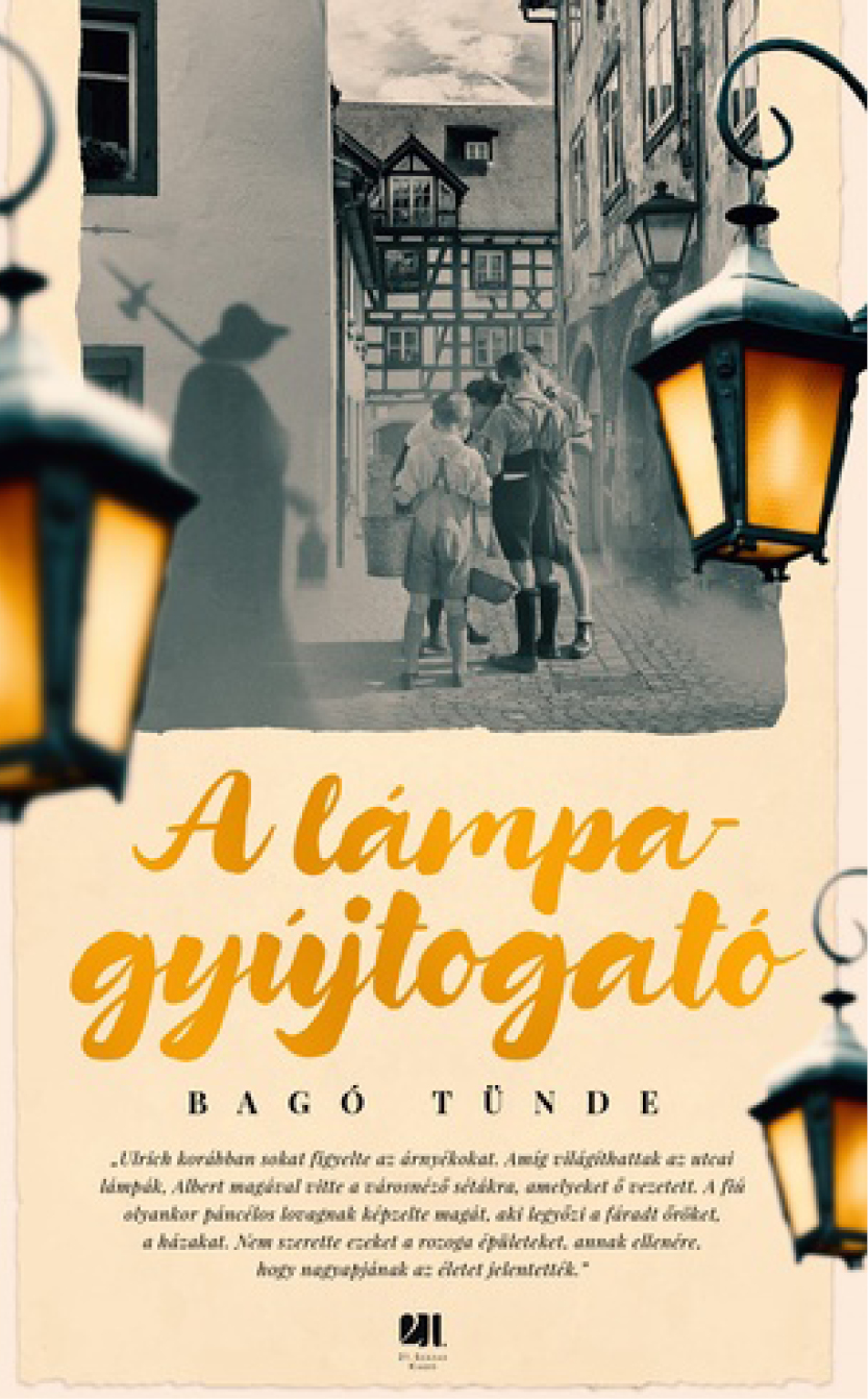 Bagó Tünde: A lámpagyújtogató - Történelem és szerelem a Bodeni-tónál