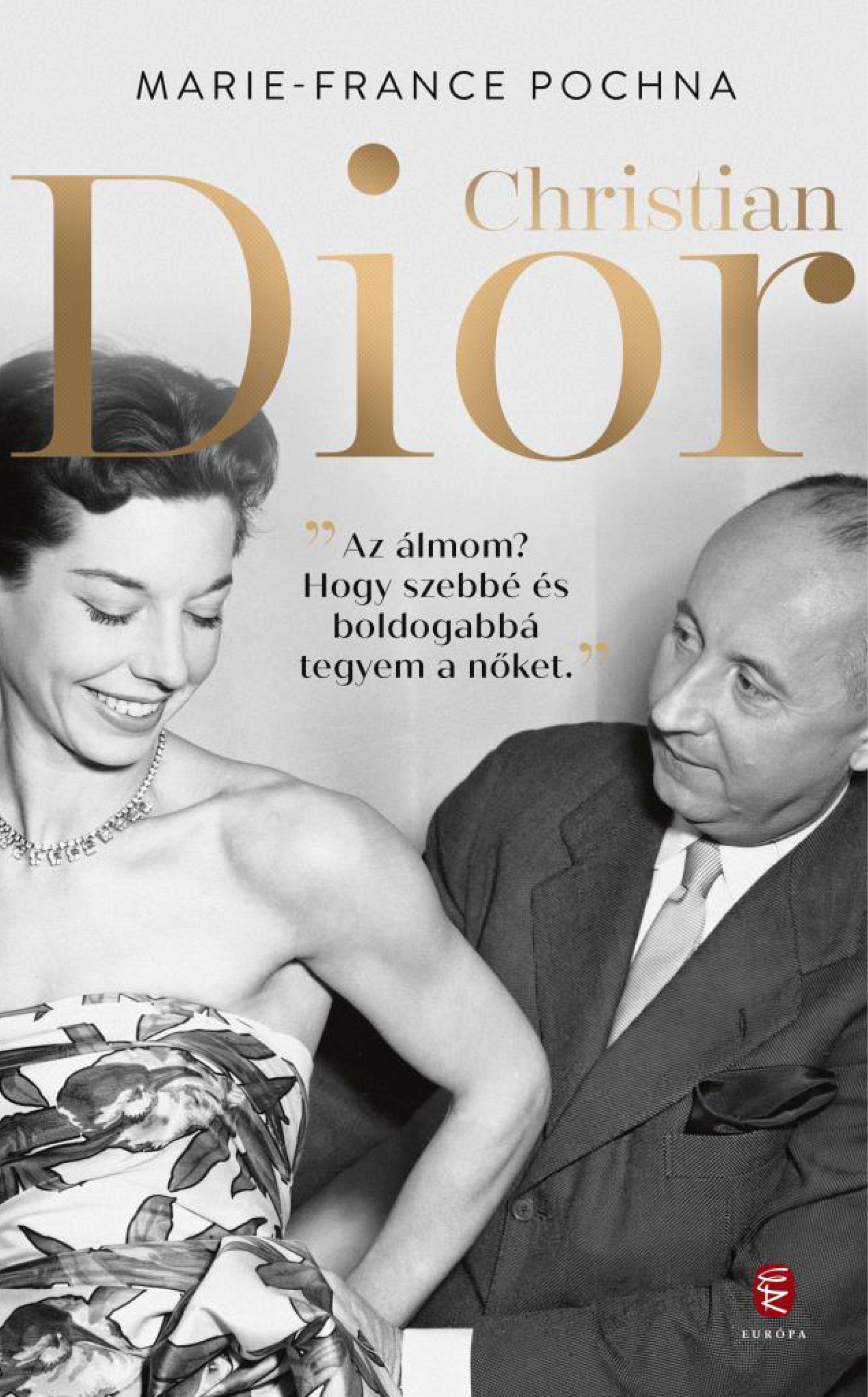 Marie-France Pochna: Christian Dior