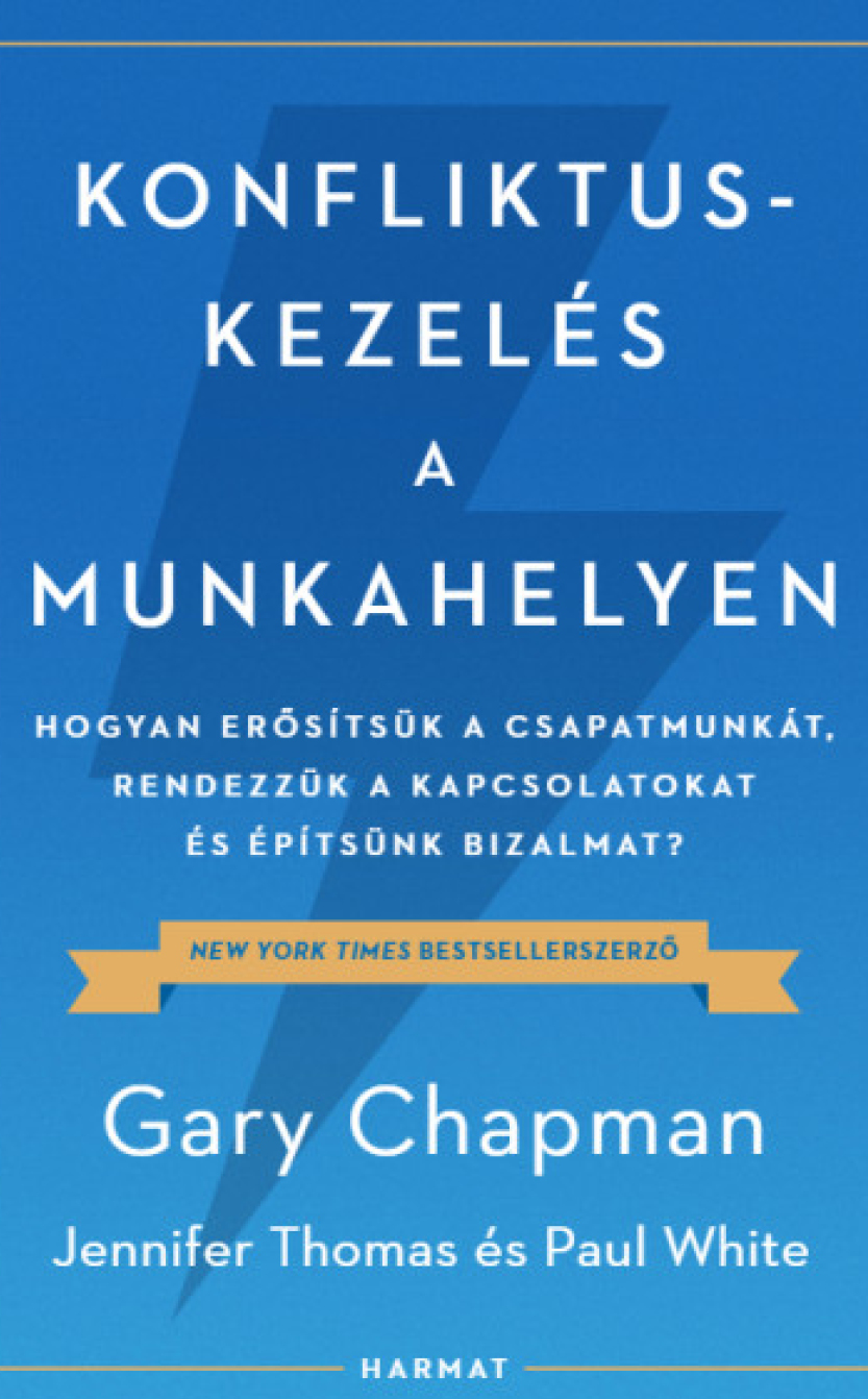 Gary Chapman, Jennifer Thomas, Paul White Konfliktuskezelés a munkahelyen 
