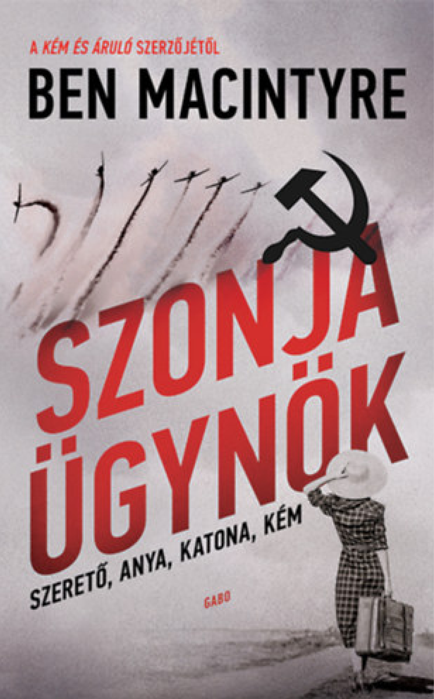 Ben Macintyre: Szonja ügynök