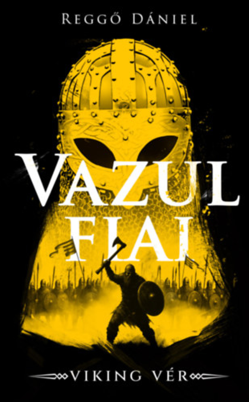 Reggő Dániel: Vazul fiai (Viking vér 1.)