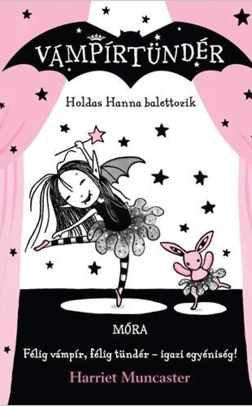 Harriet Muncaster: Holdas Hanna balettozik - Vámpírtündér 4.