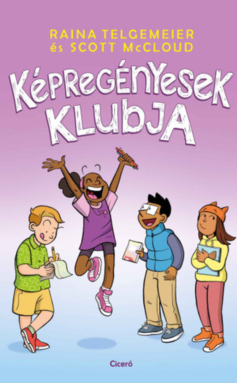 Raina Telgemeier – Scott McCloud: Képregényesek Klubja