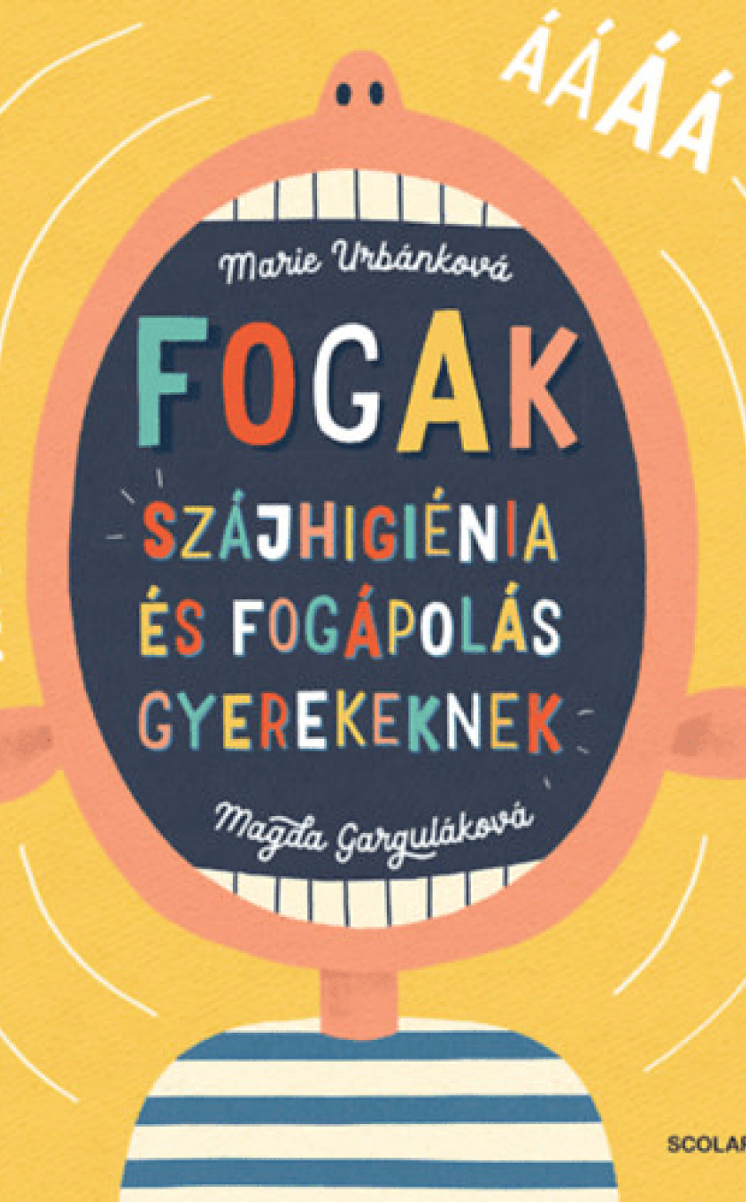 Marie Urbánková: Fogak - Szájhigiénia és fogápolás gyerekeknek
