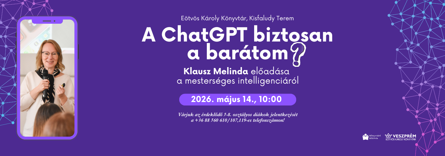 A ChatGPT biztosan a barátom_Klausz Melinda előadása a mesterséges intelligenciáról