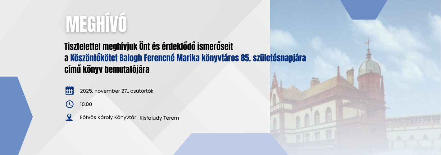 Meghívó Tisztelettel meghívjuk Önt és érdeklődő ismerőseit a Köszöntőkötet Balogh Ferencné Marika könyvtáros 85. szüle
