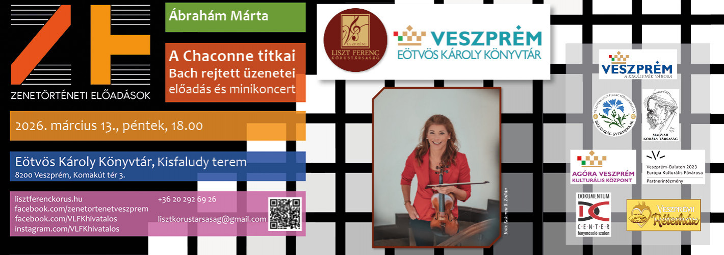 Zenetörténeti előadások - Ábrahám Márta -A CHACONNE TITKAI - BACH REJTETT ÜZENETEI