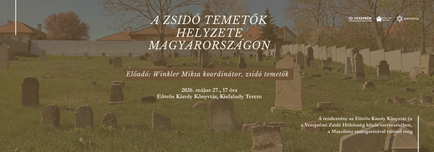 A zsidó temetők helyzete Magyarországon