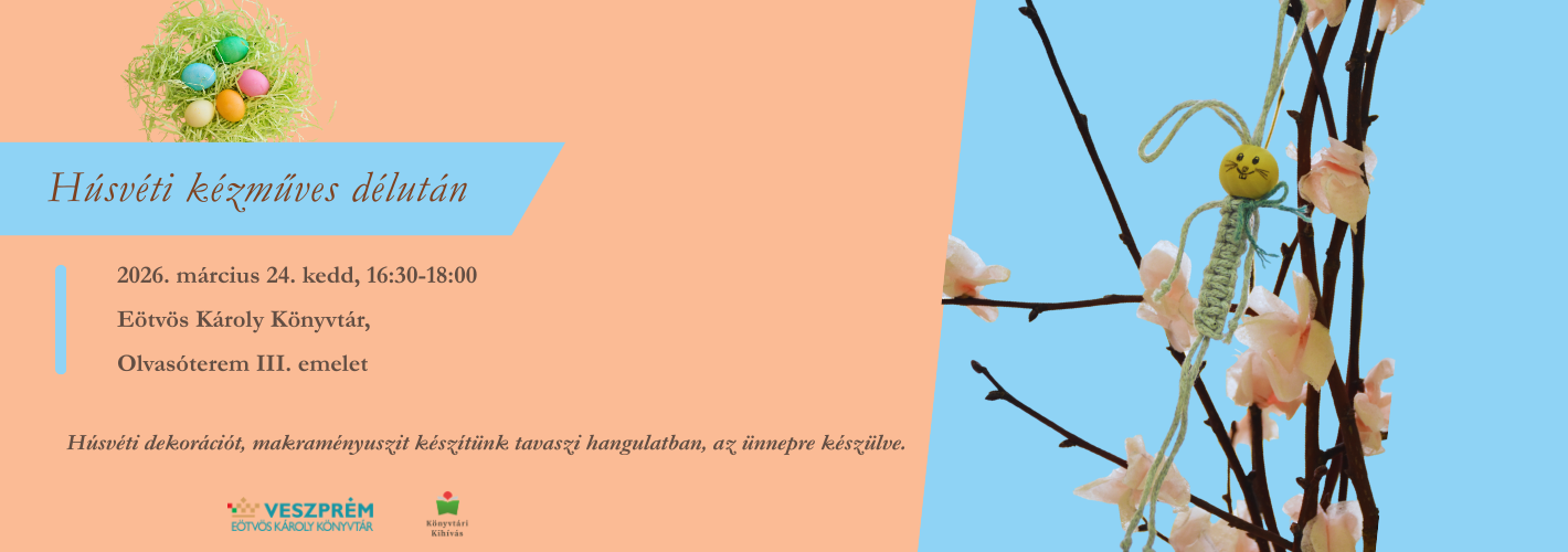 Húsvéti kézműves délután- Húsvéti dekorációt, makraményuszit készítünk tavaszi hangulatban, az ünnepre készülve.