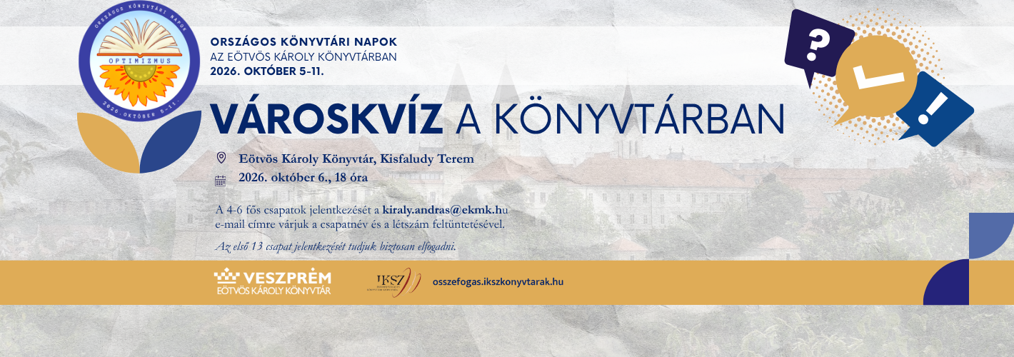 Városkvíz a könyvtárban A 4-6 fős csapatok jelentkezését a kiraly.andras@ekmk.hu e-mail címre várjuk a csapatnév és a l