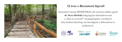 12 éves a Rovaniemi lépcső!Szeretettel várunk MINDENKIT, aki szívesen sétálna együtt dr. Stern Borbála belgyógyász-életm