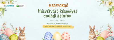 Húsvétváró kézműves családi délután. Meseforgó