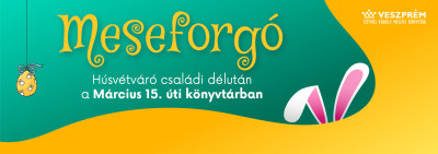 Meseforgó_húsvétváró családi délután_banner.jpg