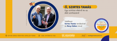 Találkozó Szirtes Tamás rendezővel és Rényi Ádám íróval  2026. október 8. 17:00 Eötvös Károly Könyvtár, Kisfaludy Terem 
