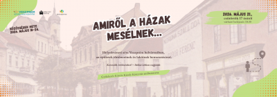 Amiről a házak mesélnek…Helytörténeti séta Veszprém belvárosában, az épületek történetének és lakóinak bemutatásával.
