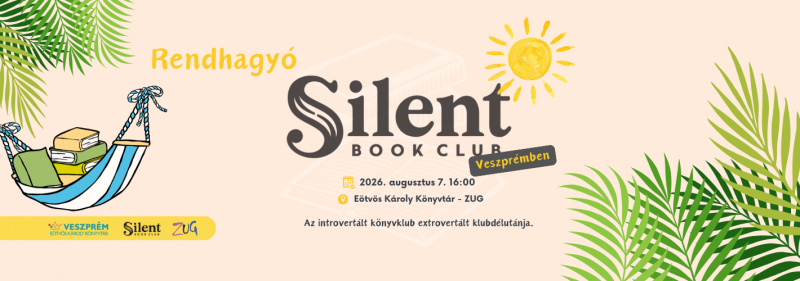 Rendhagyó Silent Book Club Veszprémben 2026. augusztus 07., pénteken 16:00 - 18:00 Az introvertált könyvklub extrove
