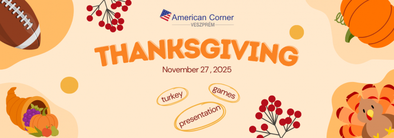 Thanksgiving -Celebrate Thanksgiving with American Corner Veszprem