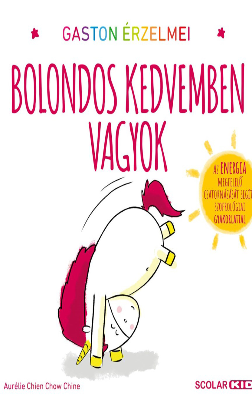 Aurélie Chien Chow Chine: Gaston érzelmei - Bolondos kedvemben vagyok